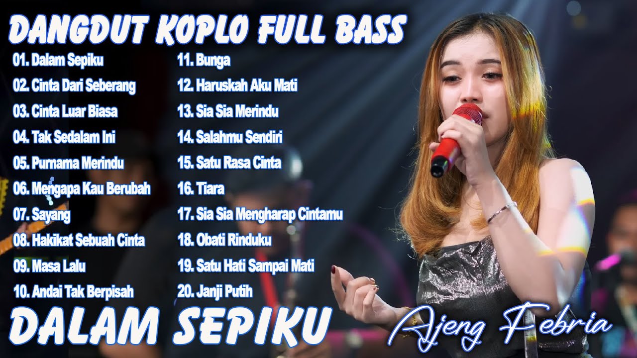CINTA LUAR BIASA, DALAM SEPIKU, CINTA DARI SEBERANG - AJENG FEBRIA FULL ALBUM DANGDUT KOPLO TERBARU
