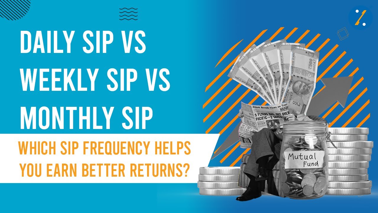 Daily SIP vs Weekly SIP vs Monthly SIP - Which SIP helps you earn better returns? | Mutual Fund SIP