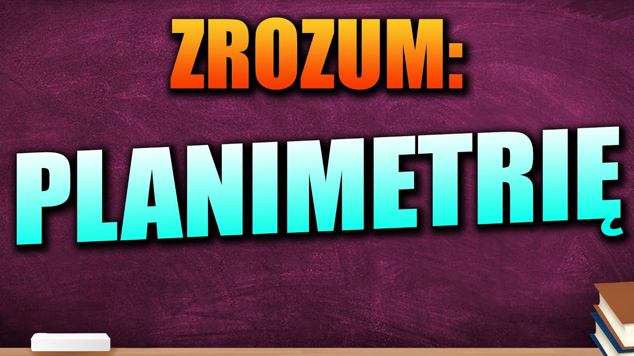 15 Najczęściej Spotykanych Zadań z Planimetrii - Poziom Rozszerzony