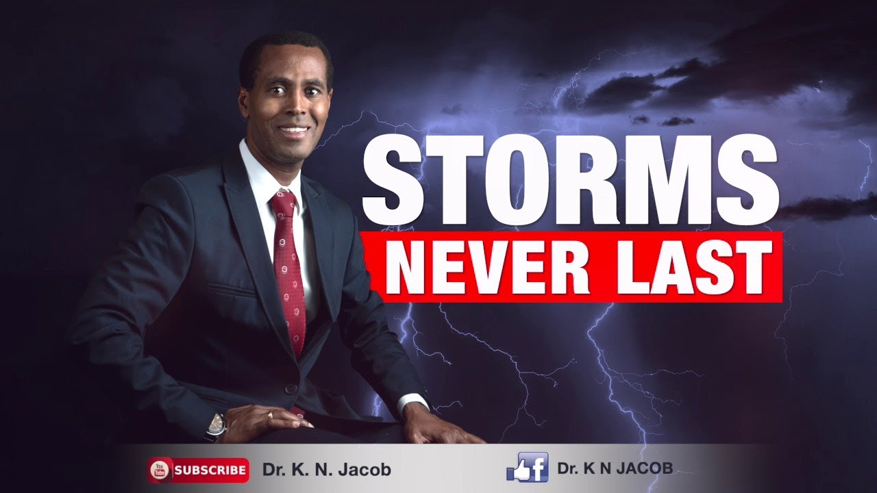Storms Never Last - Dr. K. N. Jacob