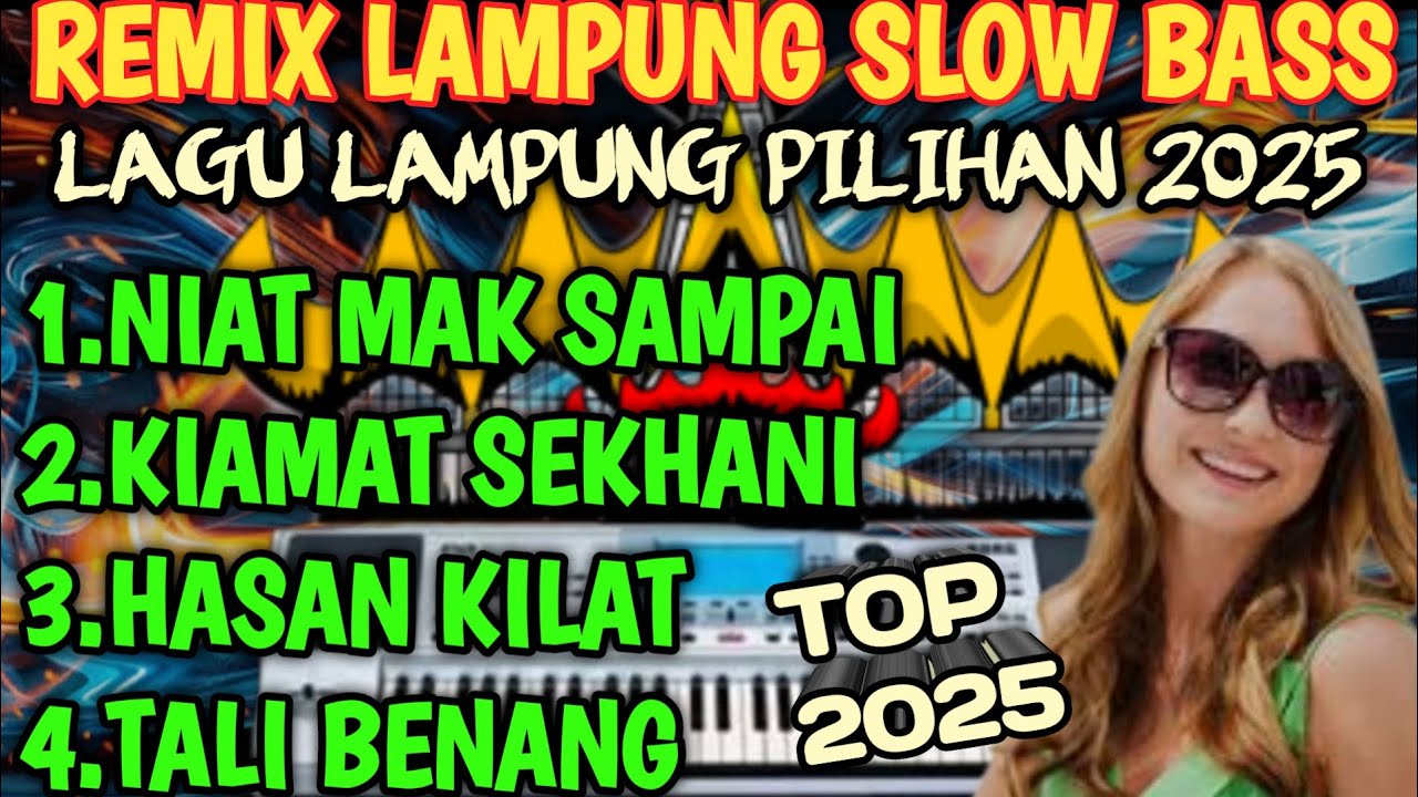 REMIX LAMPUNG SLOW BASS LAGU LAMPUNG PILIHAN 2025#niatmaksampai#lagulampun