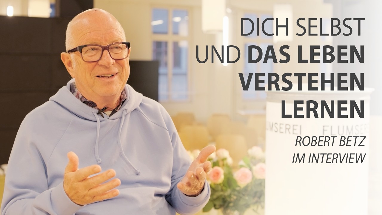 Dich selbst und das Leben verstehen lernen - Robert Betz im Interview
