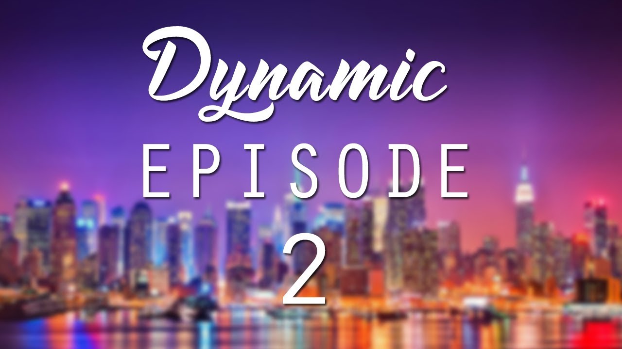 DYNAMIC EPISODES #2 |DYNAMICWORKOUT