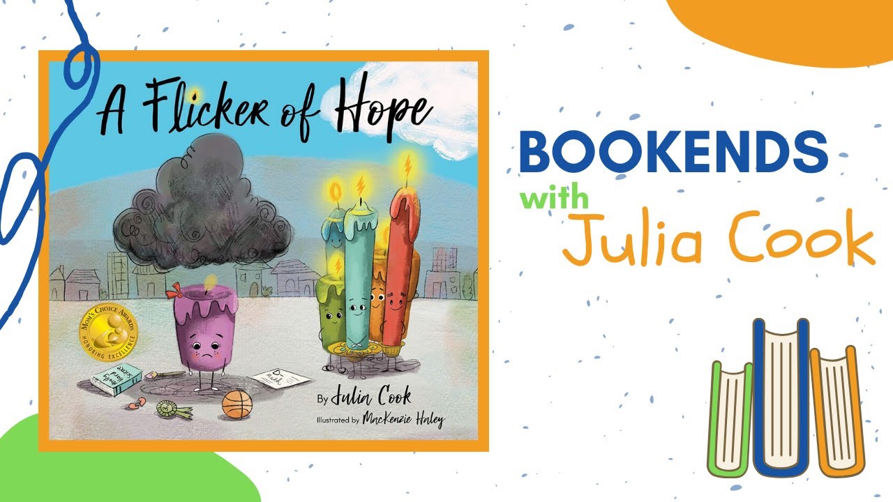 BOOKENDS with Julia Cook: A Flicker of Hope