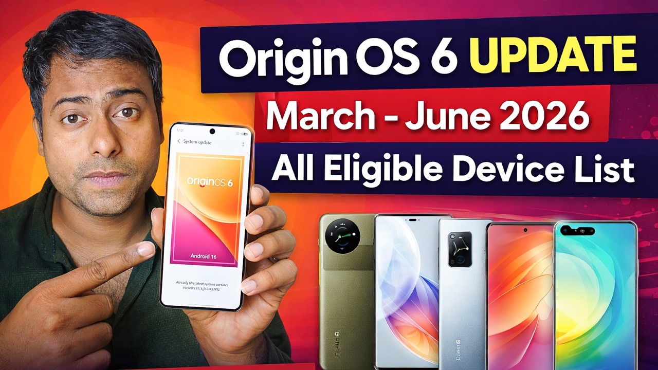 📢 Origin OS 6 Update March – June 2026 All Eligible Devices List
