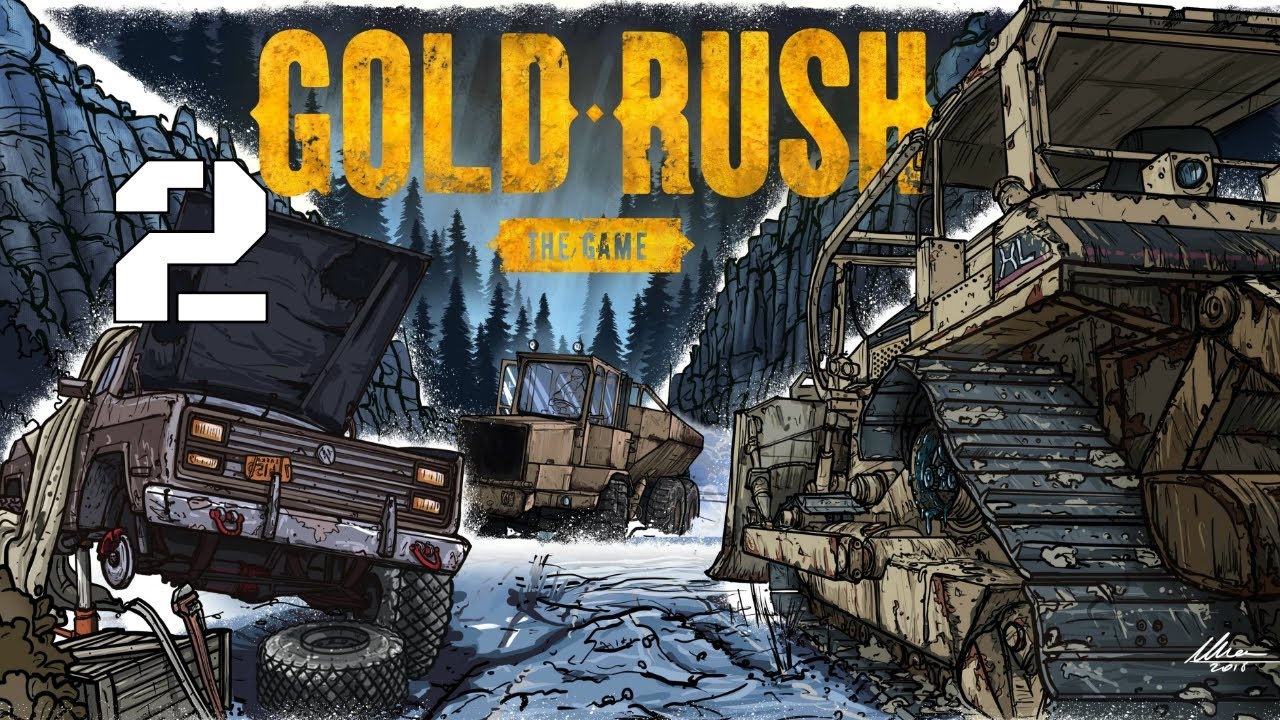 Let's Play Gold Rush: The Game Part 2 Story Time (Anniversary Update)