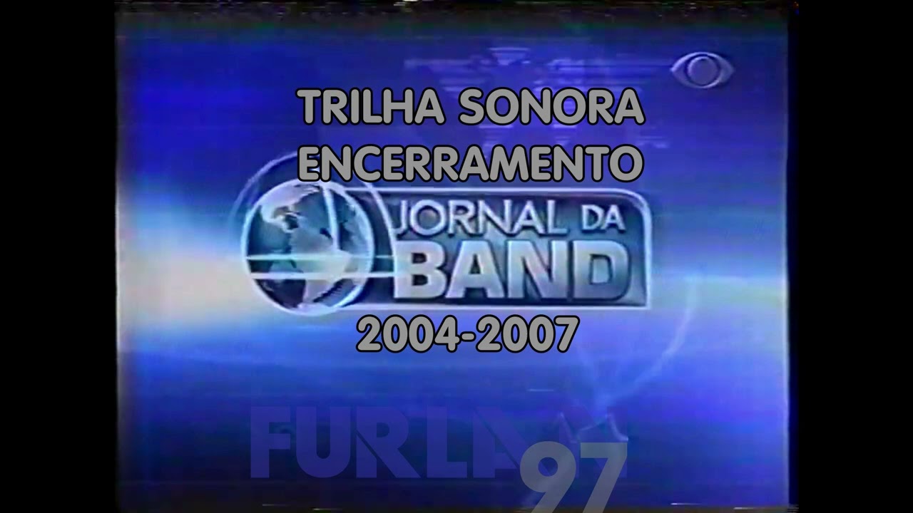 Trilha sonora de encerramento, Jornal da Band - 2004-2007