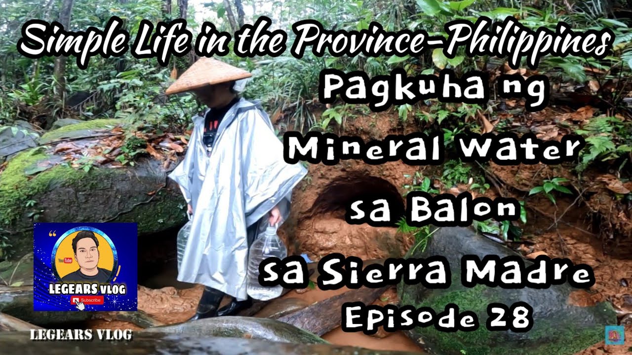 Simple Life in the Province|Philippines~ Episode 28 Mineral Water from the Wells in the Sierra Madre