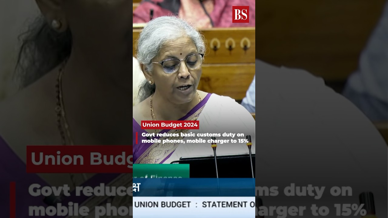 Union Budget 2024: Govt reduces basic customs duty on mobile phones, mobile charger to 15%