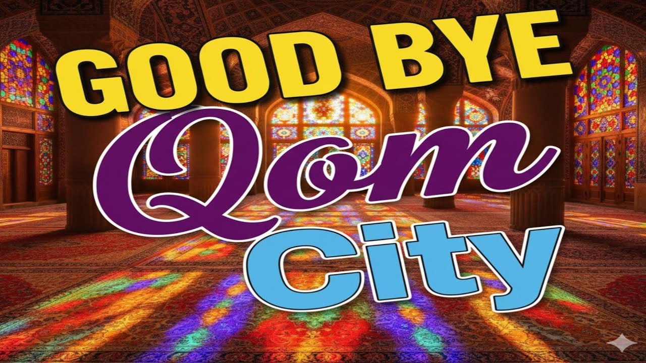Goodbye Qom | Qom to Iraq Journey & Memories”