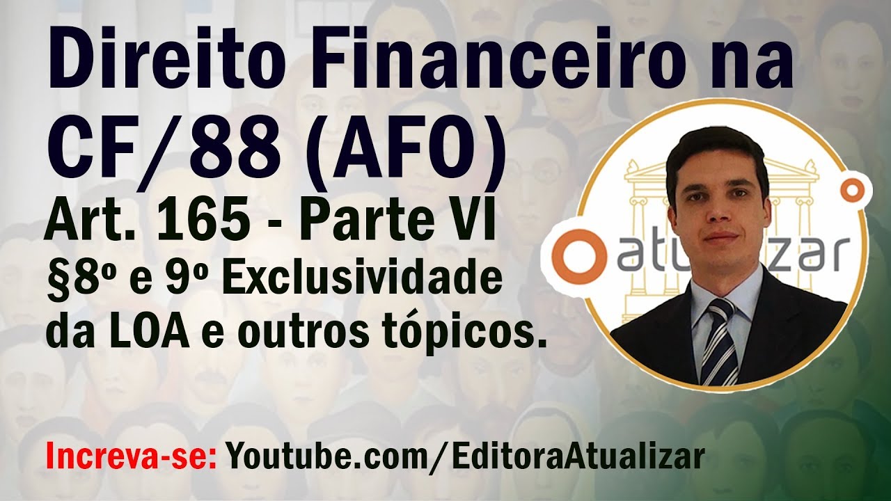 CF/88 - Art. 165, &sect;&sect; 8&ordm; e 9 (Direito Financeiro na CF - Parte VI)