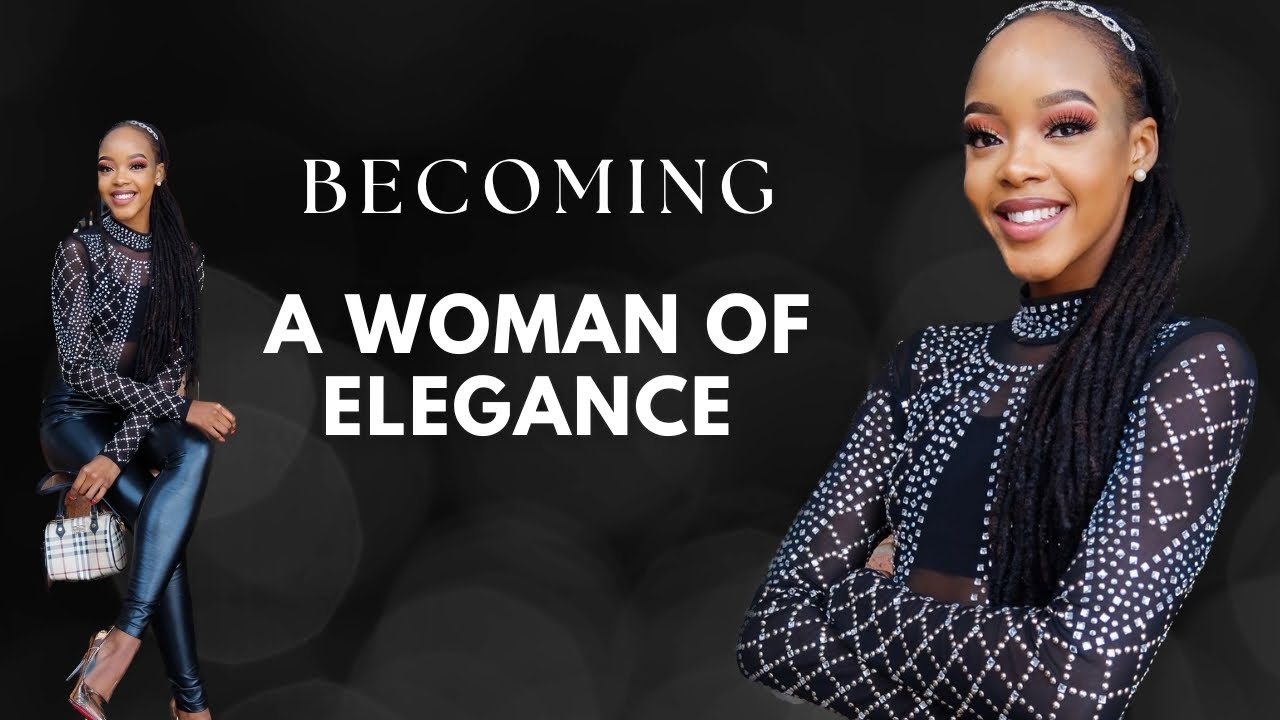 HOW TO BE AN ELEGANT WOMAN | LESSONS ON ELEGANCE MY MOTHER TAUGHT ME