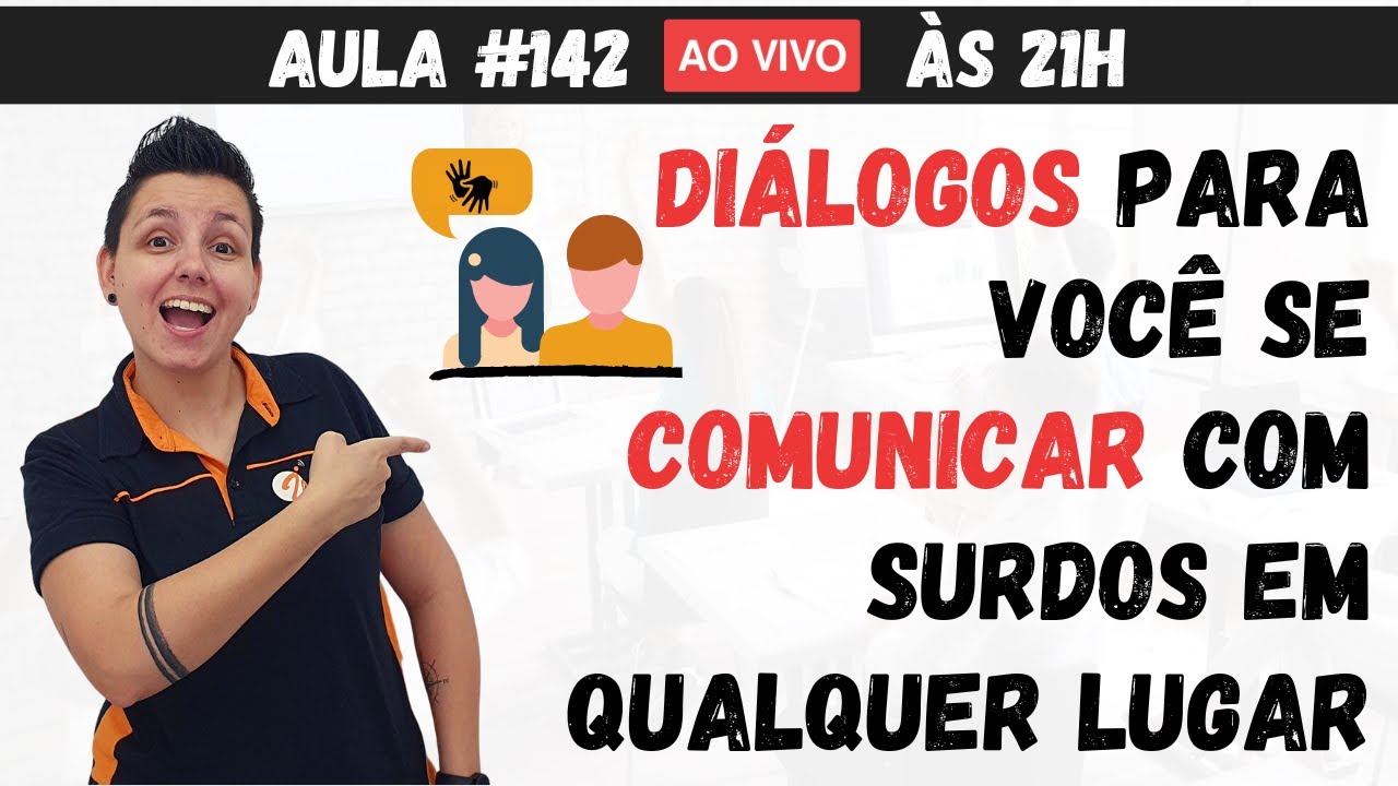 Diálogos para você se COMUNICAR com surdos em QUALQUER LUGAR | Aula #142