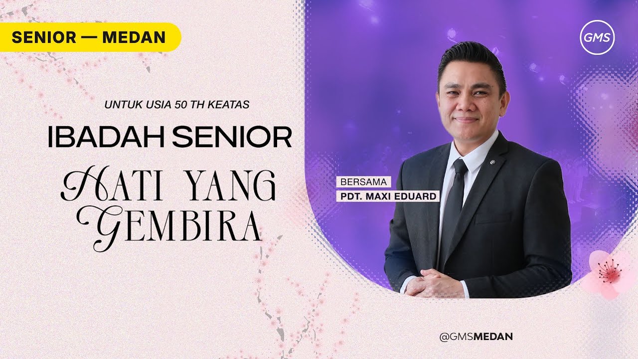 Ibadah Senior - Hati yang Gembira | Pdt. Maxi Eduard - GMS Sumatera | 06 Februari 26
