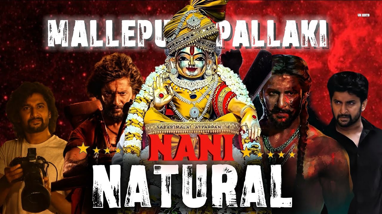 Mallepula Pallaki Song x Nani || Mashup Video || Natural star Nani || Edit By VK 