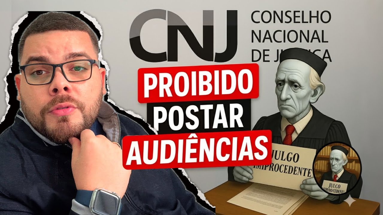 CNJ PROIBIU postar grava&ccedil;&otilde;es de audi&ecirc;ncias! 🤯 Entenda o absurdo!