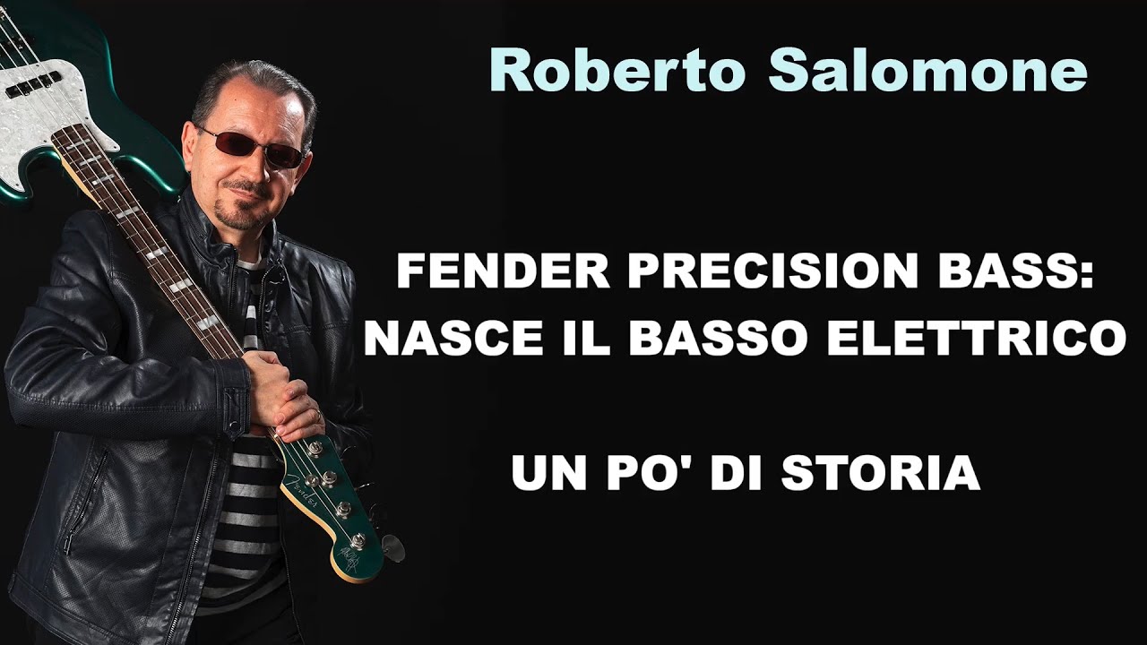 FENDER PRECISION BASS: NASCE IL BASSO ELETTRICO - by Roberto Salomone