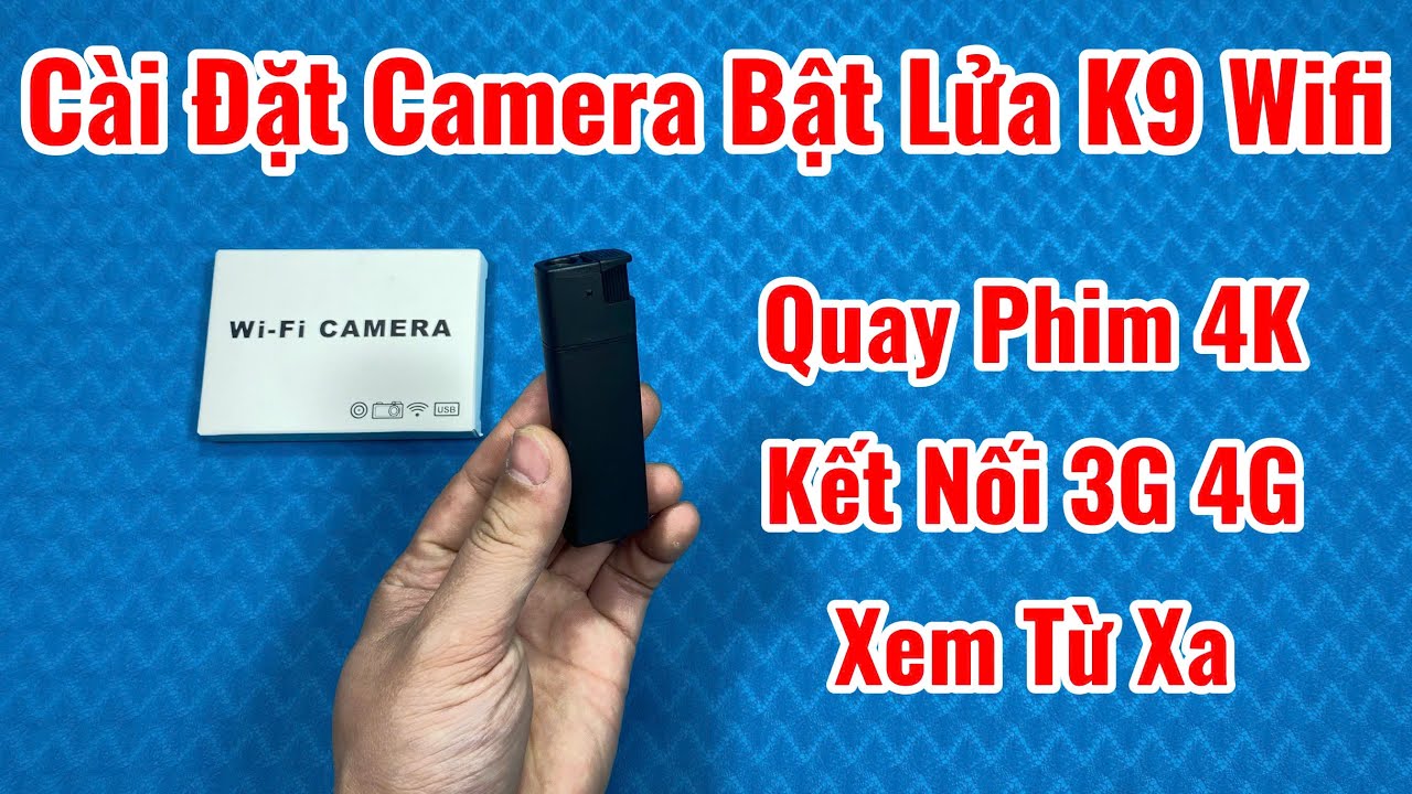 Camera Hình Bật Lửa K9 Wifi Xem Hình Ảnh TRỰC TIẾP Từ Xa Qua Điện Thoại Cảm Ứng