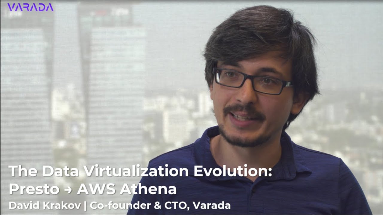 The Data Virtualization Evolution: Presto -- AWS Athena | David Krakov, Varada CTO | varada.io