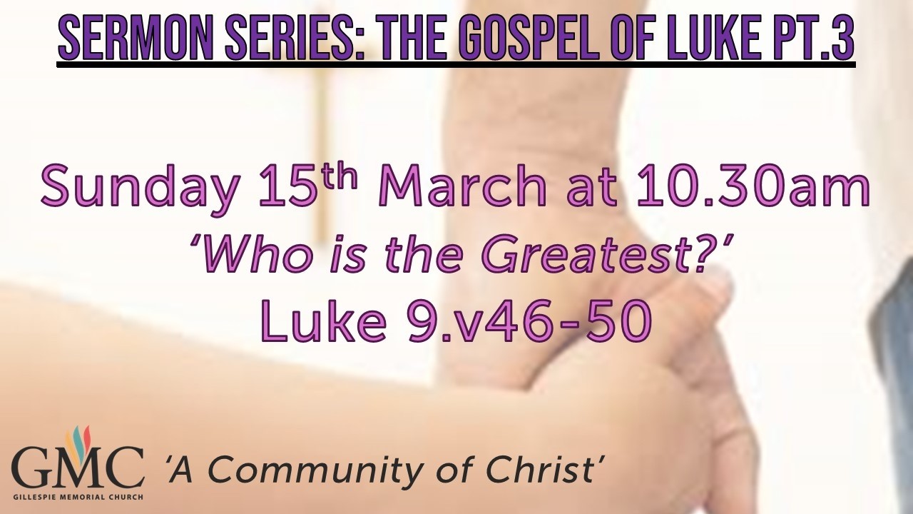 Luke 9: 46-50 | Who is The Greatest?