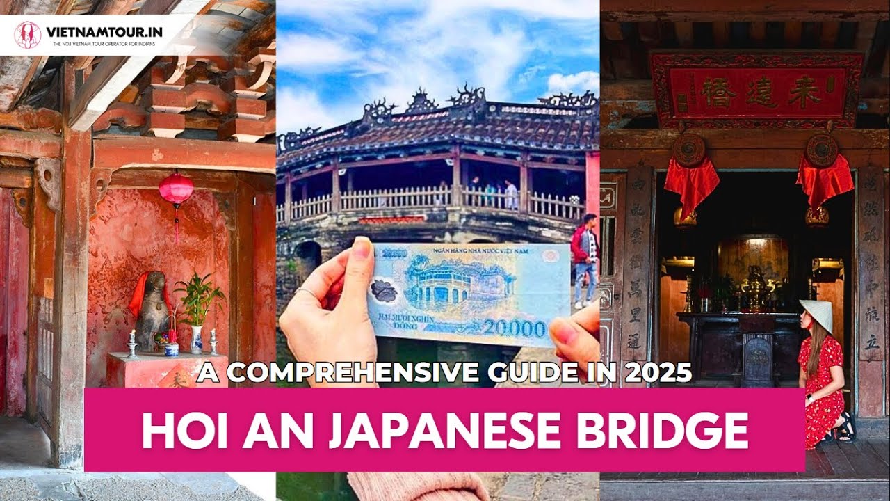 Hoi An Japanese Bridge: A Comprehensive Guide In 2025