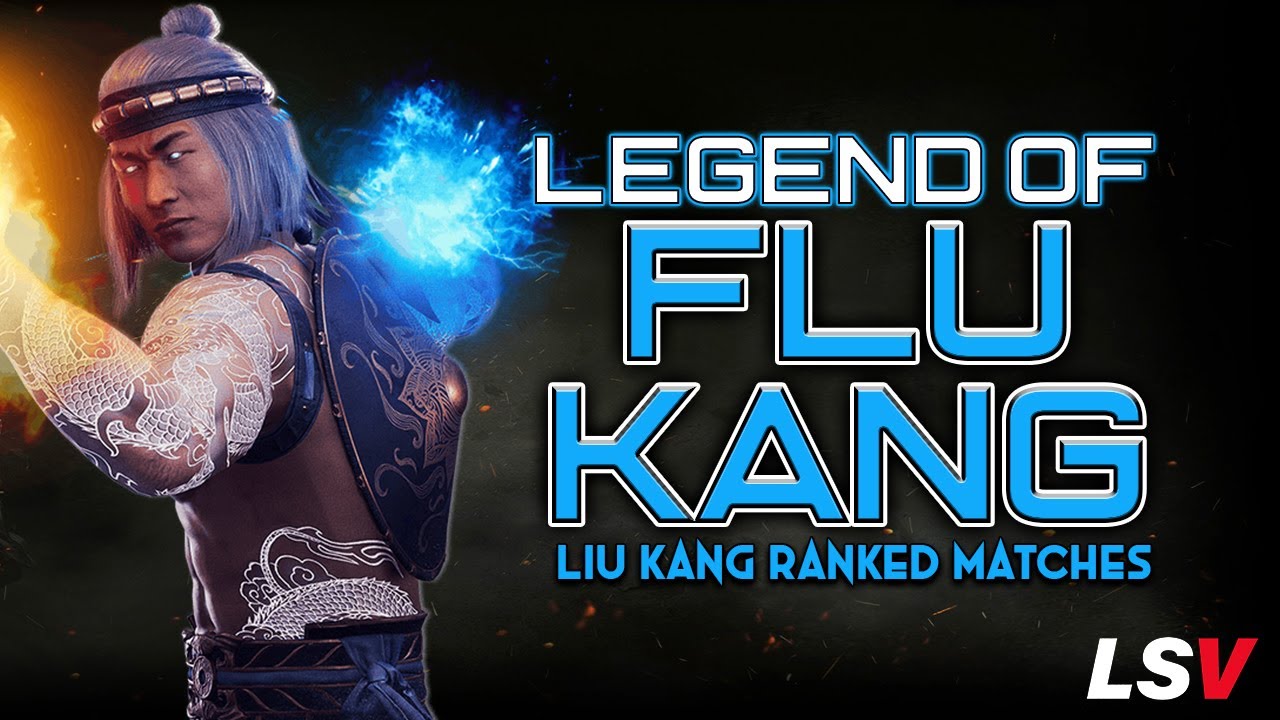 Flu Kang! | Mortal Kombat 11 (Liu Kang Ranked Matches)