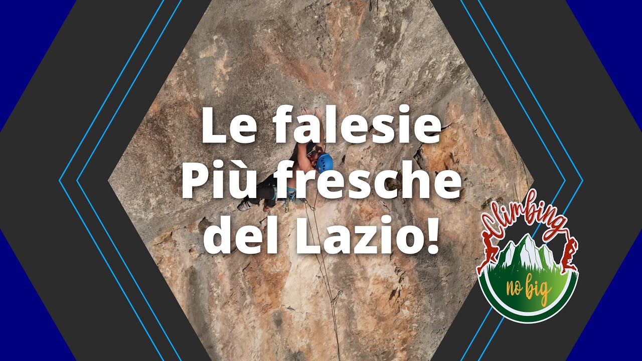 Le falesie più fresche del Lazio: dove andare a scalare e dove NON andare!!!