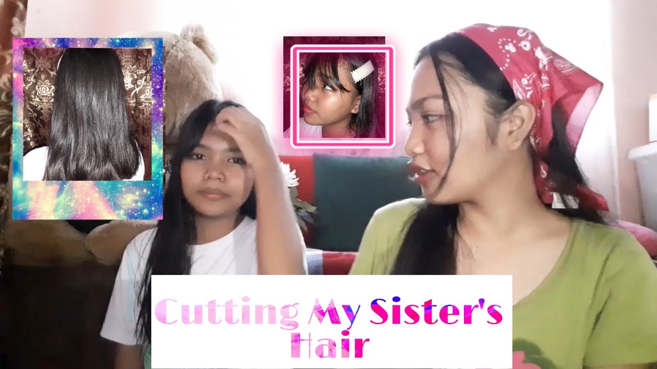 Cutting My Sister's Hair