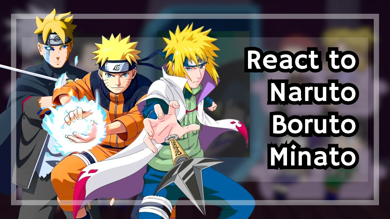 Chunin Exam Arc React to Naruto Shippuden & Future, Boruto TBV, & Minato