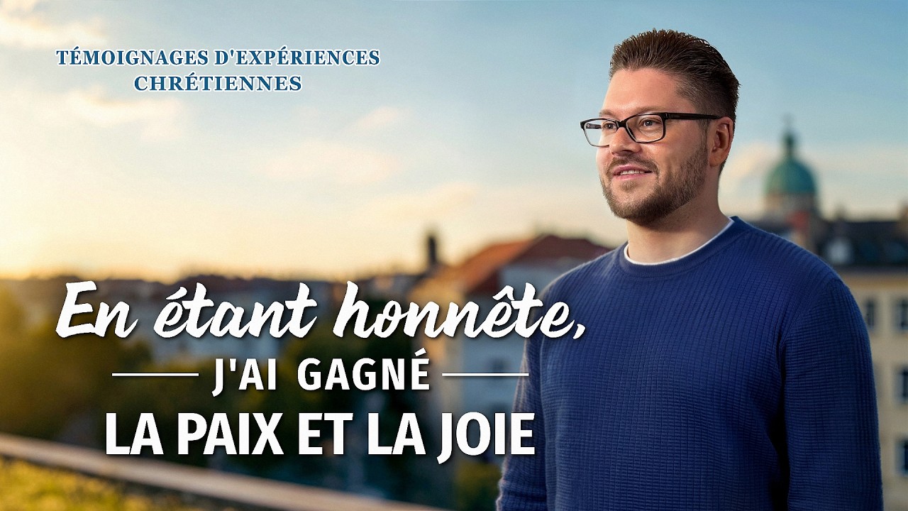Épisode 815 : Témoignages chrétiens – En étant honnête, j'ai gagné la paix et la joie
