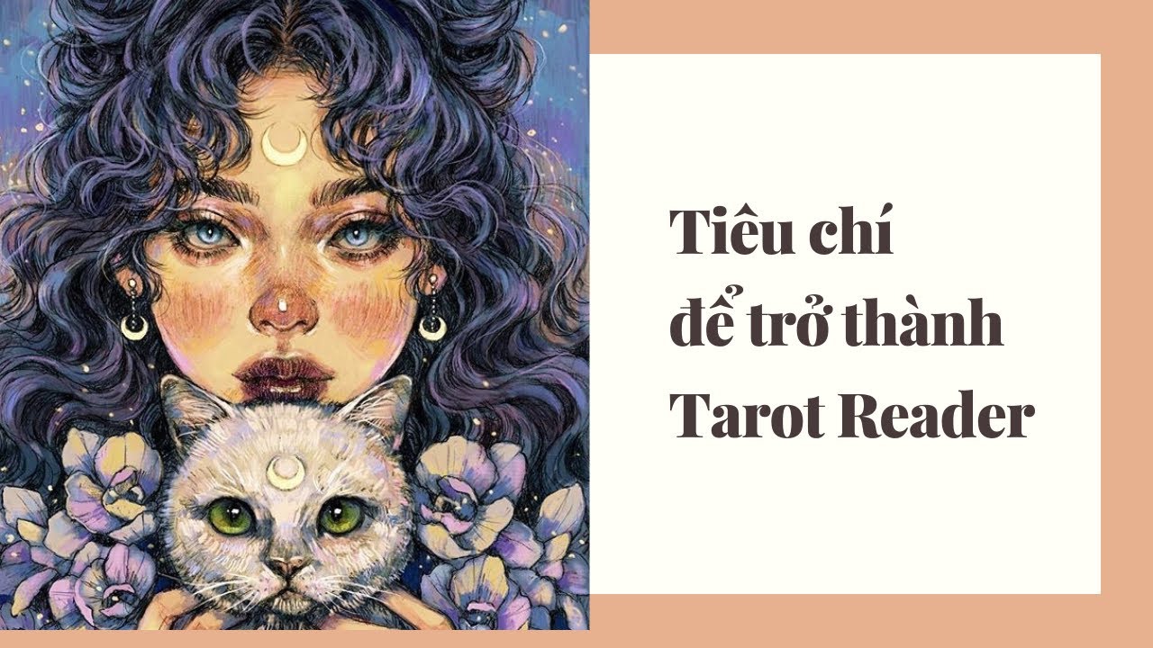 Diệp Share | 5 tiêu chí để trở thành Tarot Reader.