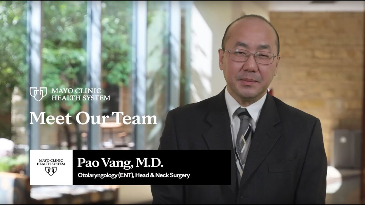 Pao Vang, M.D., Otolaryngology (ENT) &ndash; Mayo Clinic Health System