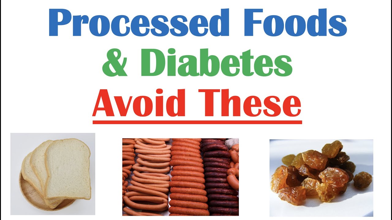 Processed Foods & Type 2 Diabetes | Foods that Increase & Decrease the Risk of Diabetes