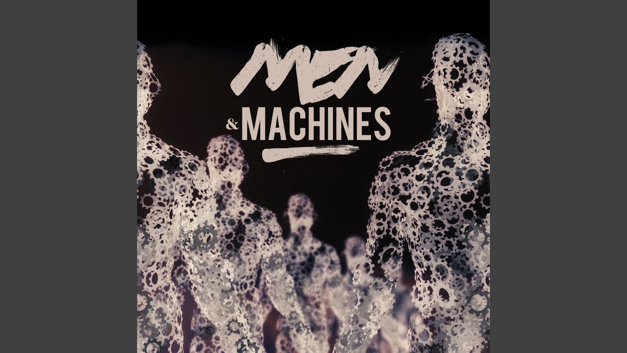 Men And Machines