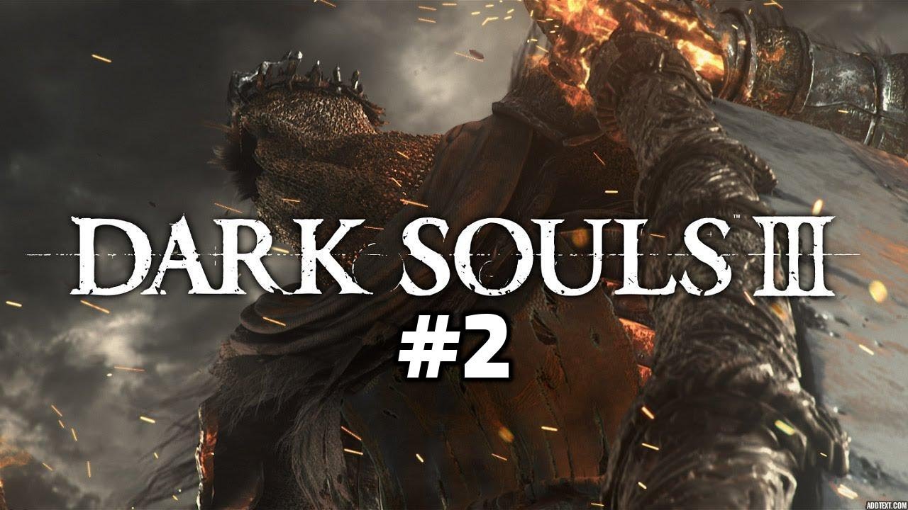 دارك سولز : نوب التاريخ يشق الطريق ! | DARK SOULS III