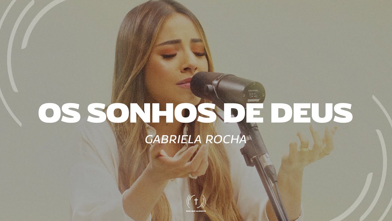 Gabriela Rocha - Os Sonhos de Deus (Lyric V&iacute;deo)