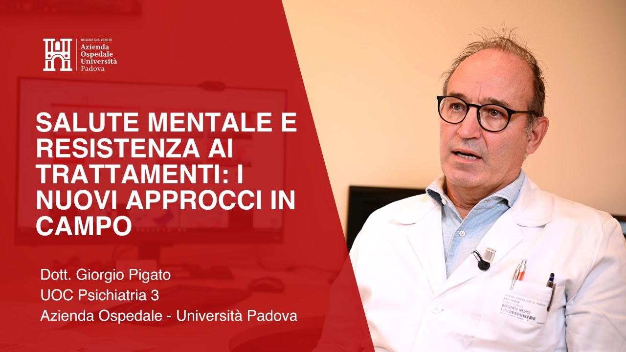 Salute mentale e resistenza ai trattamenti: i nuovi approcci in campo - Dott.  Giorgio Pigato