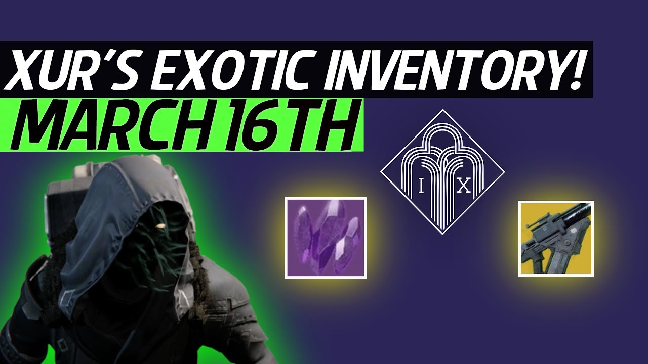 Destiny 2 - New Xur Location & Exotic Inventory! Xur Exotic Gear & Weapon! (March 16th)