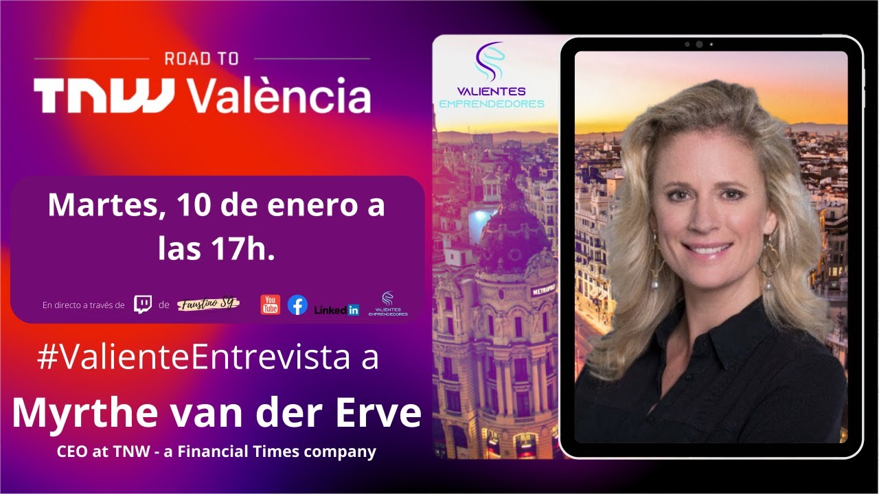 Entrevista a Myrthe van der Erve CEO at TNW - a Financial Times company