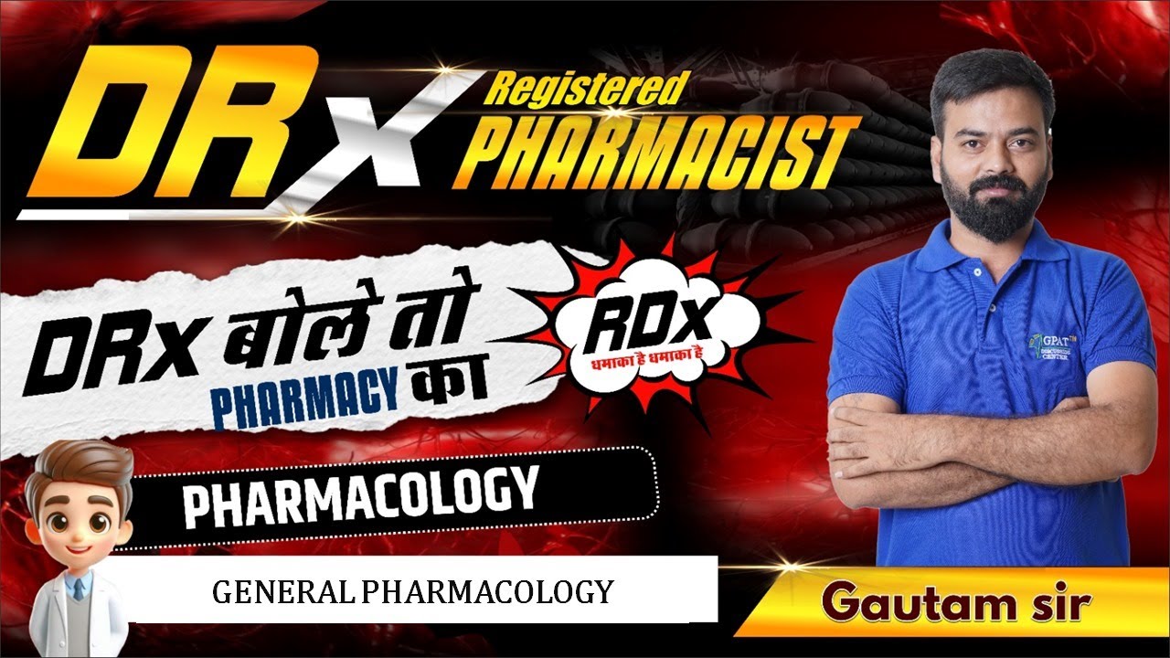 L-2- General Pharmacology 🔥DRx बोले तो Pharmacy का धमाका | अब शुरुआत होगी दमदार #pharmacist