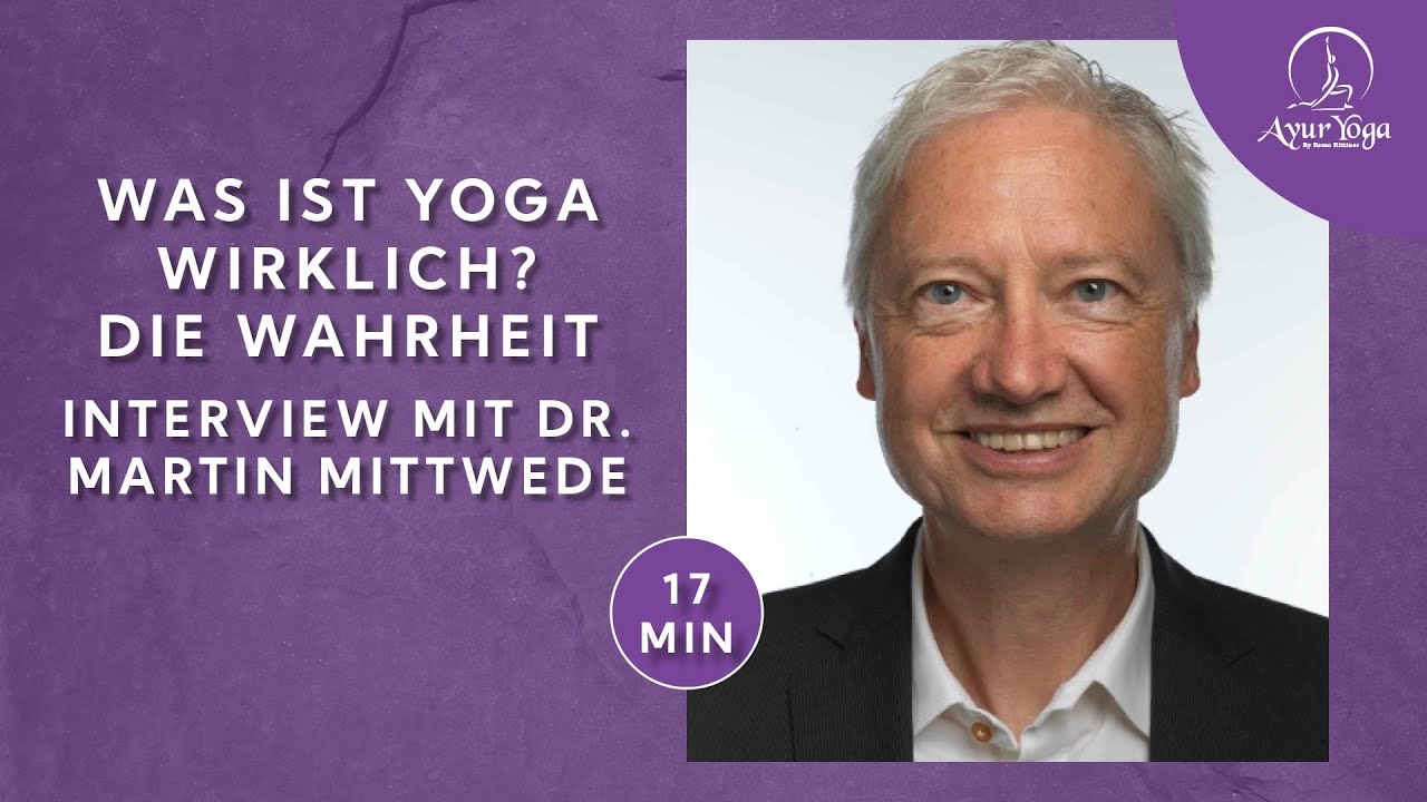 Die wahre Bedeutung von Yoga/Prof. Martin Mittwede
