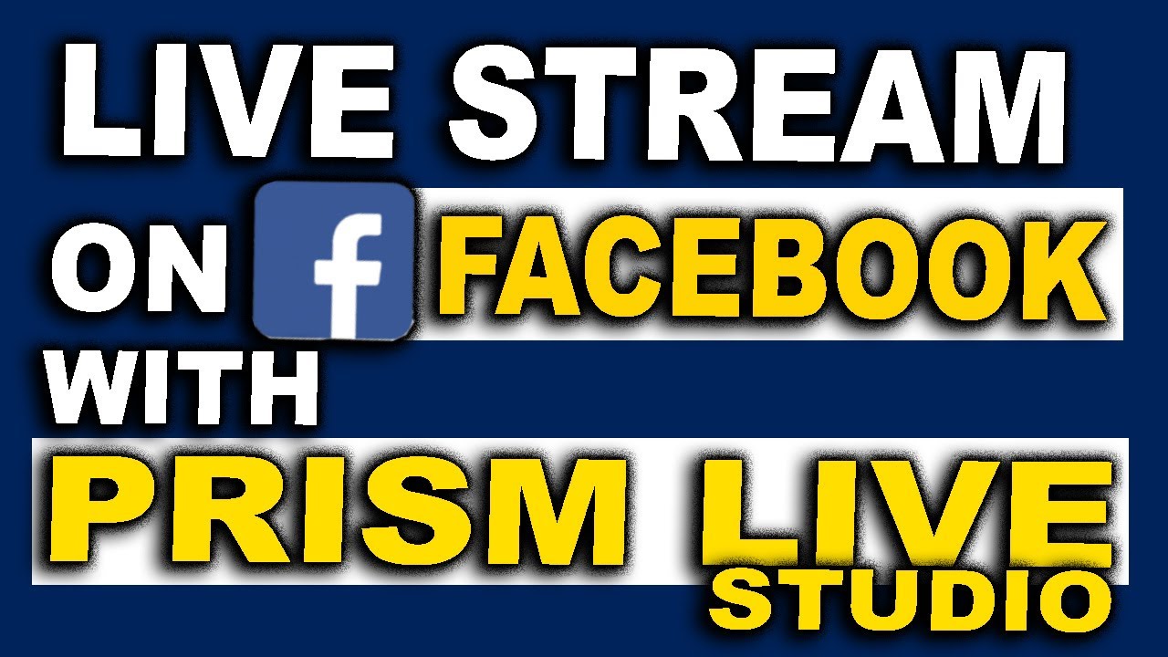 STEP BY STEP: Live Stream On Facebook Using Prism Live Studio