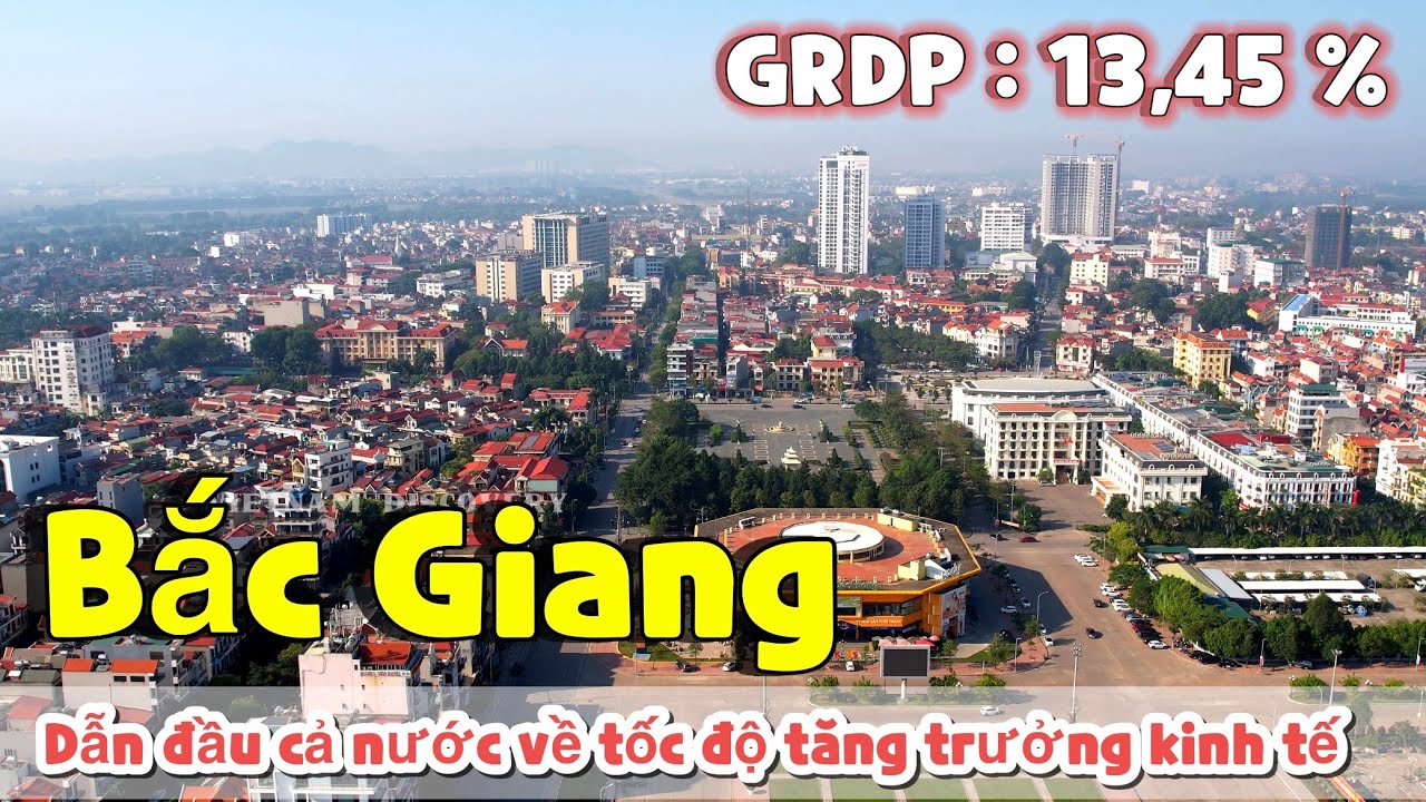 BẮC GIANG - DẪN ĐẦU CẢ NƯỚC VỀ TỐC ĐỘ TĂNG TRƯỞNG KINH TẾ NĂM 2023