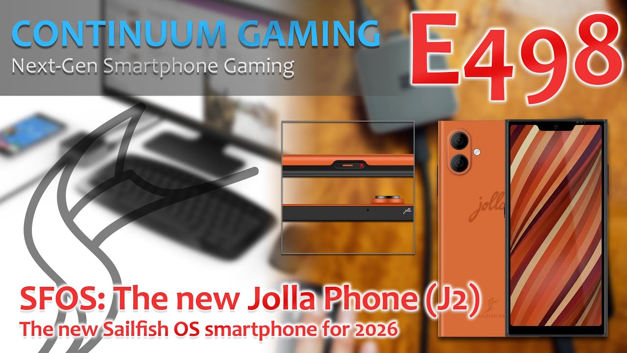 SFOS – The new Jolla Phone 2026 (Continuum Gaming E498)