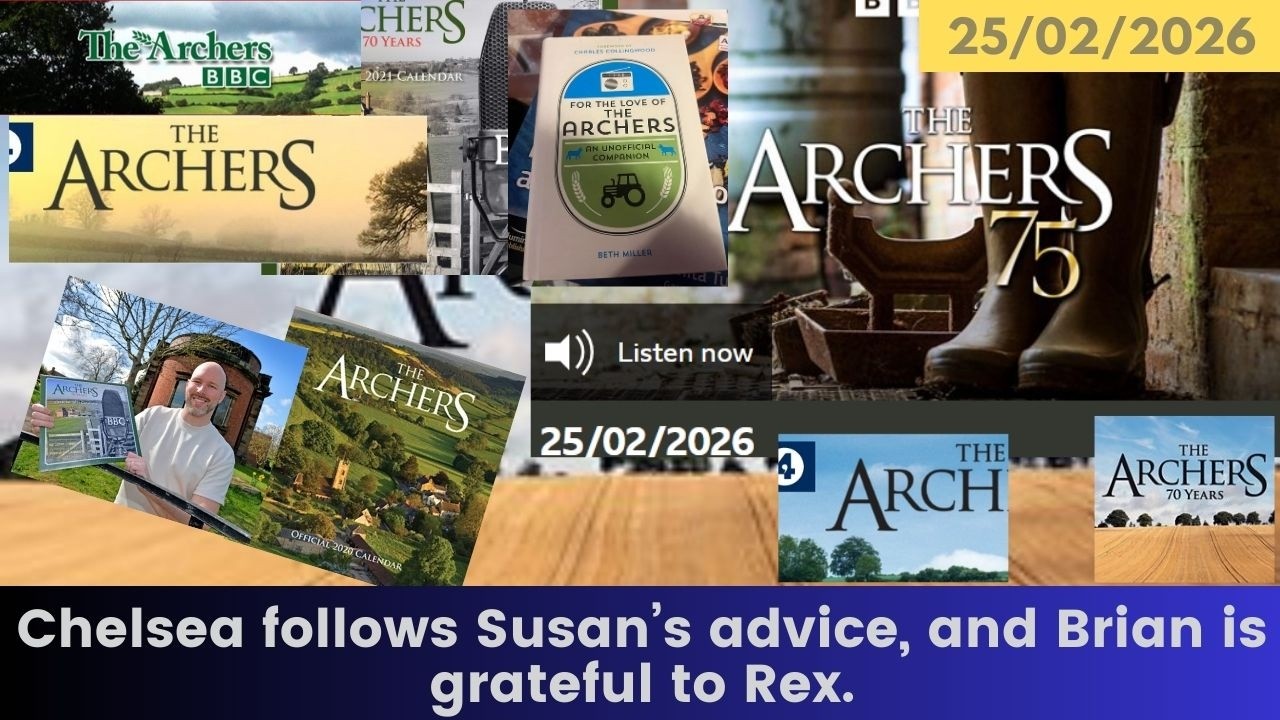 2026 02 25 The Archers Soap Opera
