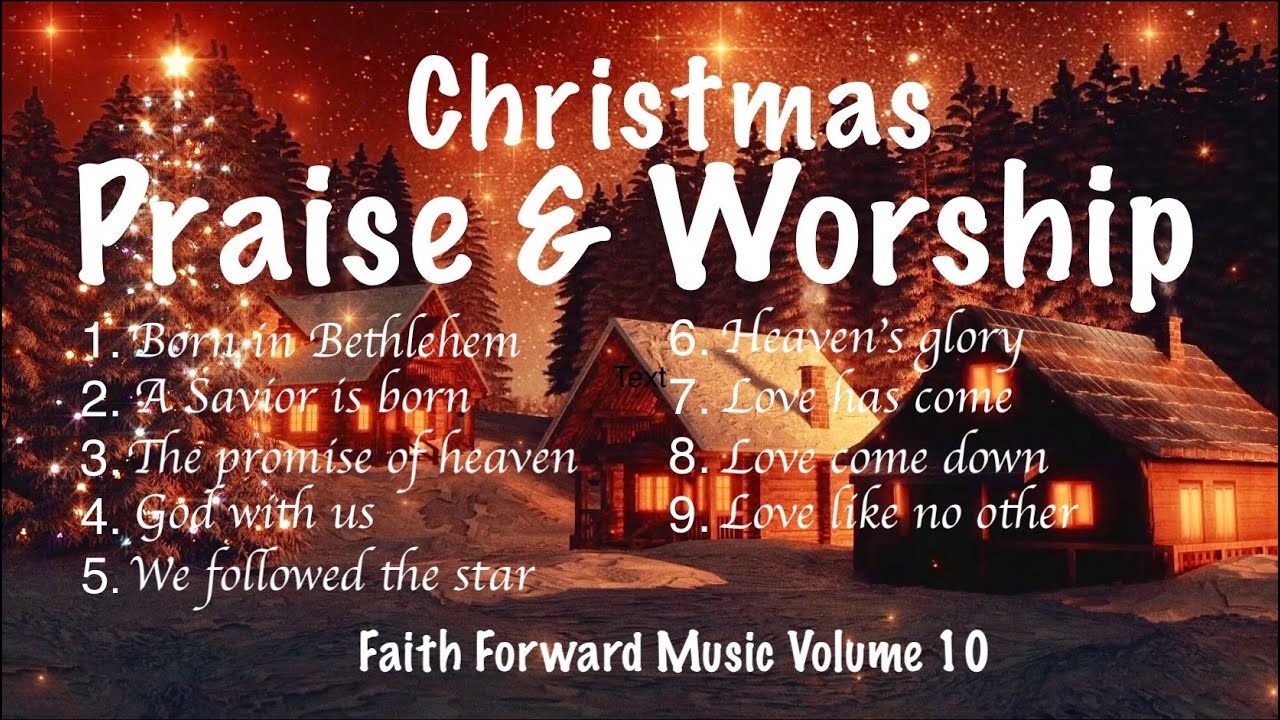 Faith Forward Music Vol 10 | 30 min NonStop Christmas Praise & Worship Songs  (lyric video)