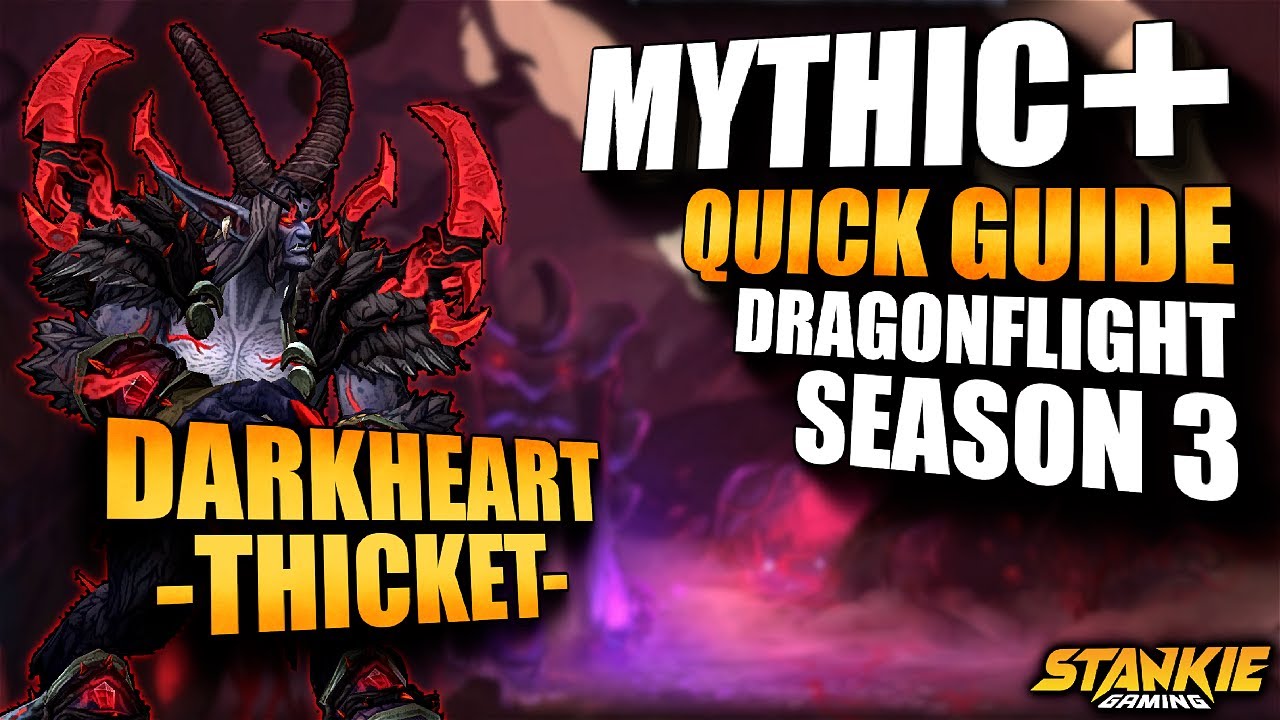 10.2 Mythic+ Darkheart Thicket | Boss & Trash Mechanics | - Dragonflight Season 3