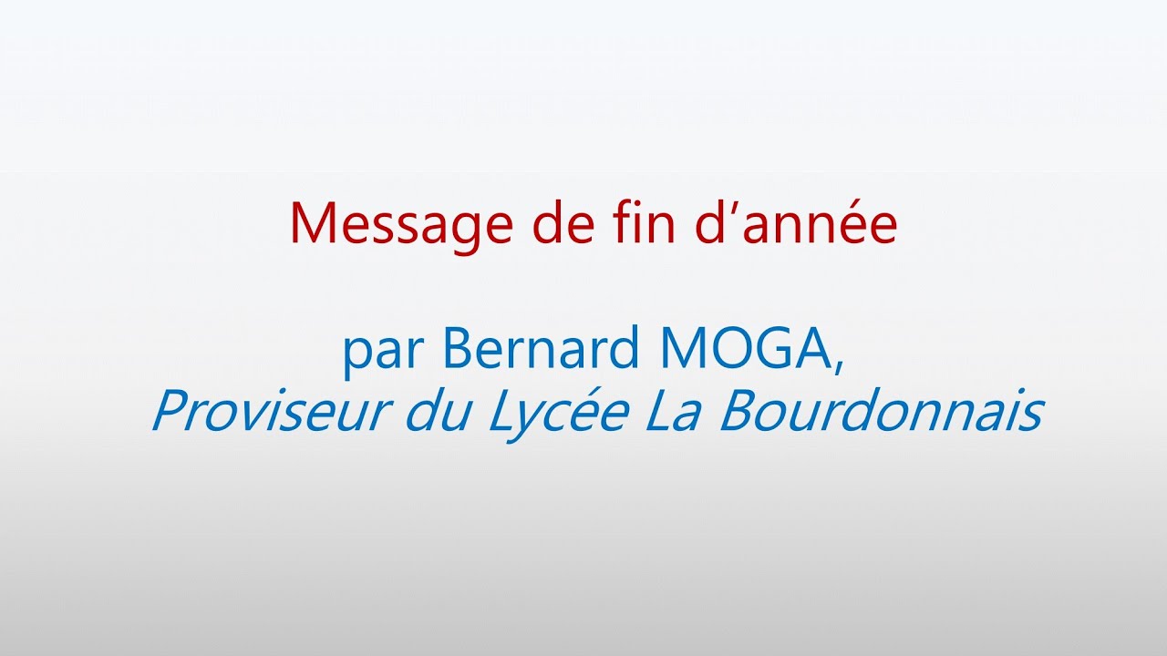 Message de fin d'année de Monsieur MOGA, Proviseur du Lycée La Bourdonnais