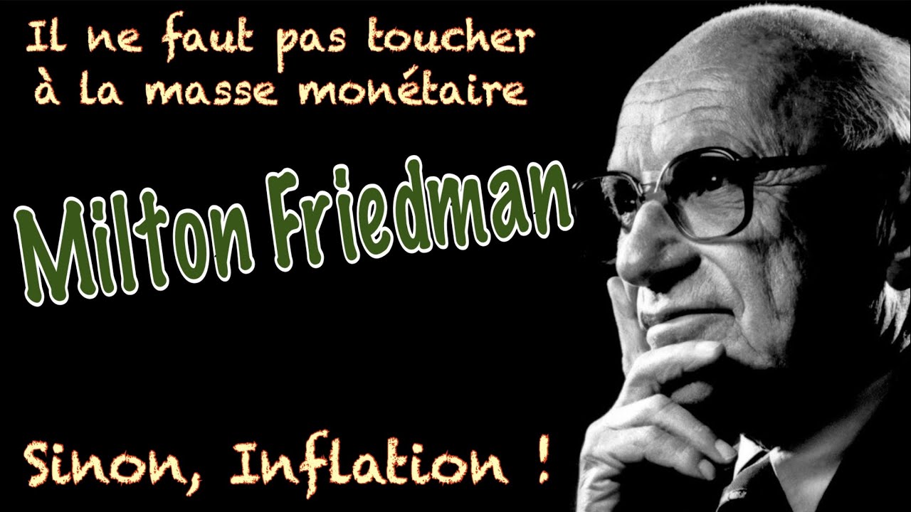 23- Ecole de Chicago - Milton Friedman - les monétaristes