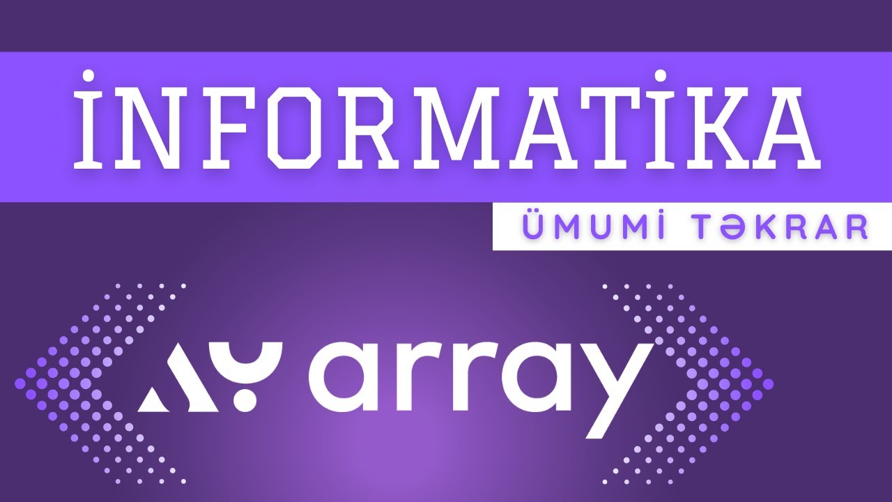 İNFORMATİKA ÜMUMİ TƏKRAR | ARRAY KOMANDASI